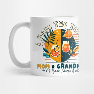 I Have Two Titles Mom And Grandma Mothers Day Gifts Aperol Spritz Tequila Sunrise Italian Cocktail Mug